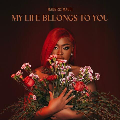 My Life Belongs To You