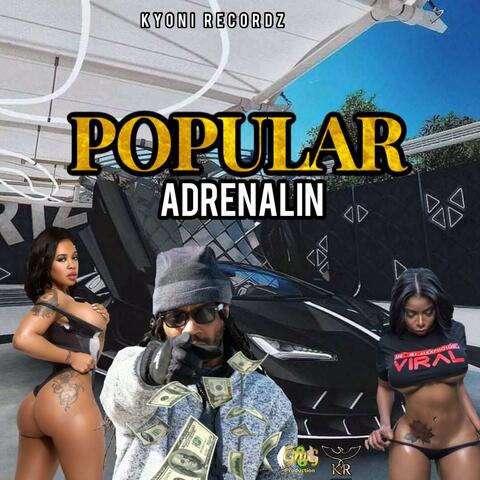 Popular (feat. Adrenalin)