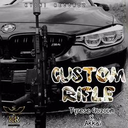 Custom Rifle (feat. Tyrese guzuum & akki mbf)