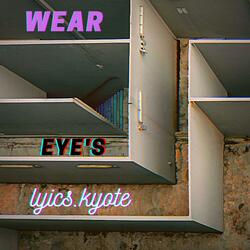 Wear Eye's