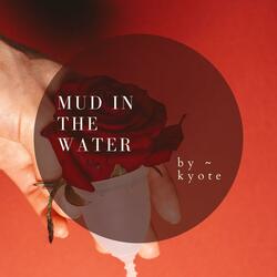 Mud In The Water