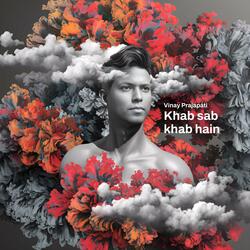 Khab sab khab hain (Sufi Fusion)