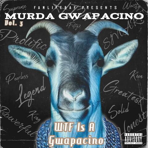 WTF Is A Gwapacino, Vol. 3