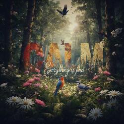 Calm (Everything is fine)