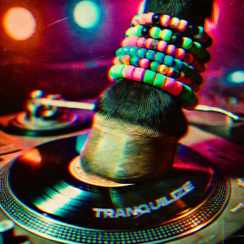 TRANQUILIZE
