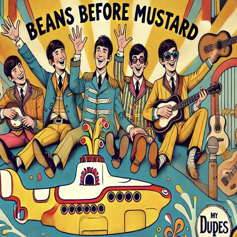 Beans Before Mustard
