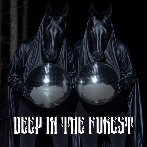 Deep in the Forest