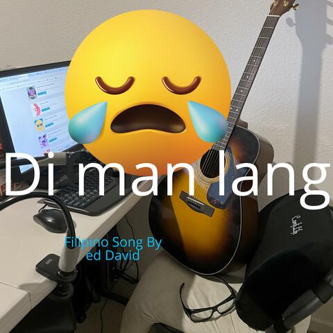 Di man lang