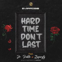 Hard Time Don't Last (HTDL) (feat. Jr.Pablo & Zuperfly)