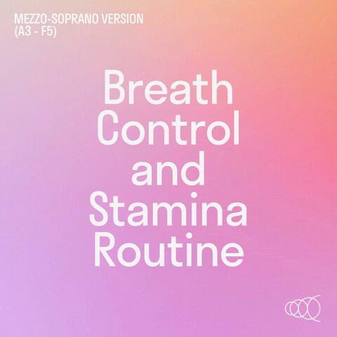 Breath Control and Stamina Routine (Mezzo-Soprano Version)