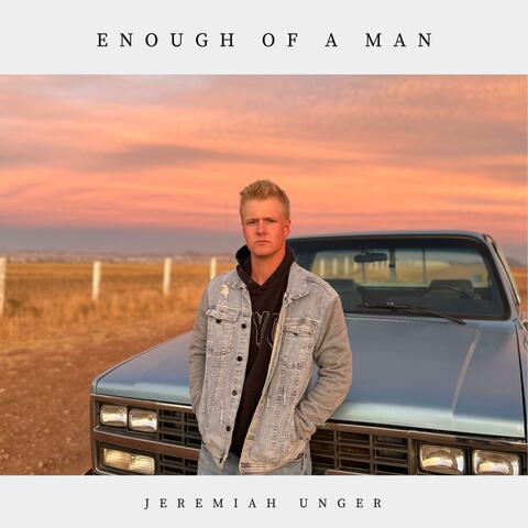 Enough of a Man
