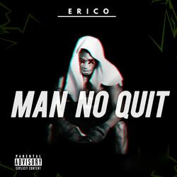 Man No Quit