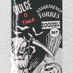 Dulce o truco (feat. El T0rres)