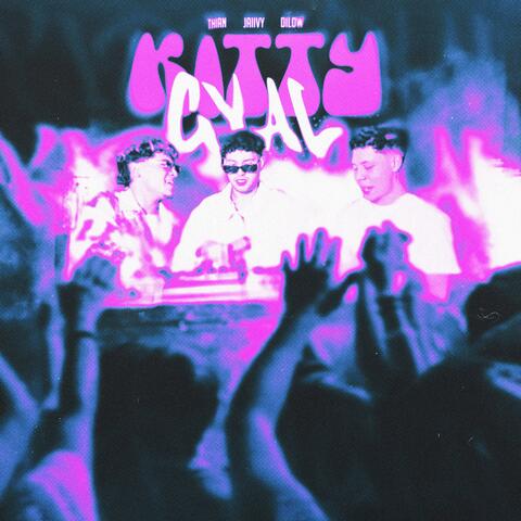 Kitty Gyal (feat. Jaiivy & Dilow)