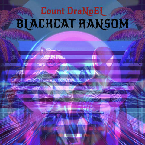 BLACKCAT RANSOM (feat. LyricSick)