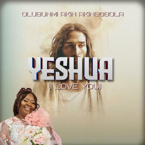 Yeshua (I Love You)