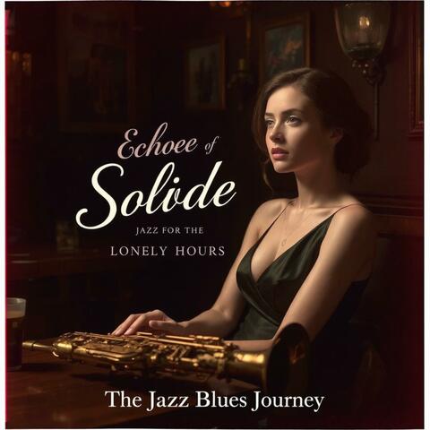 Echoes of Solitude Jazz for the Lonely Hours