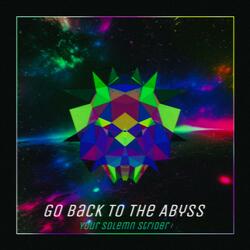 Go Back to the Abyss