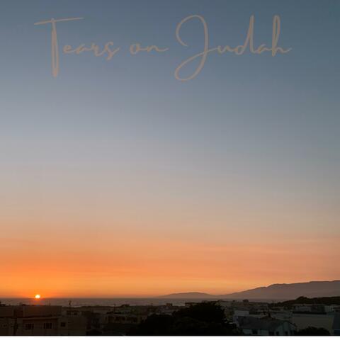 Tears on Judah