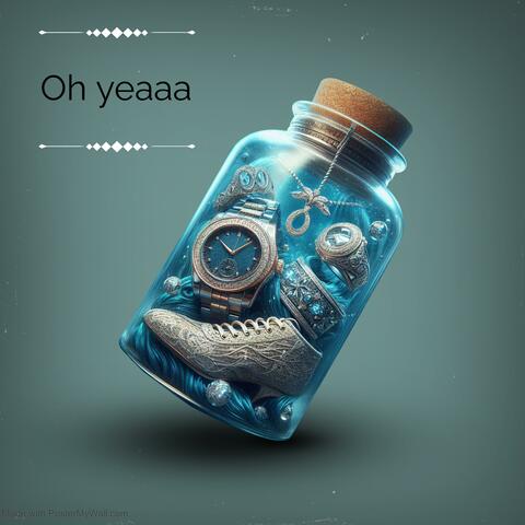 Oh yeaaa