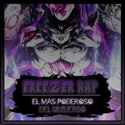 FREEZER RAP: El más poderoso del universo