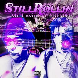 still rollin (feat. MC.LOVIN)
