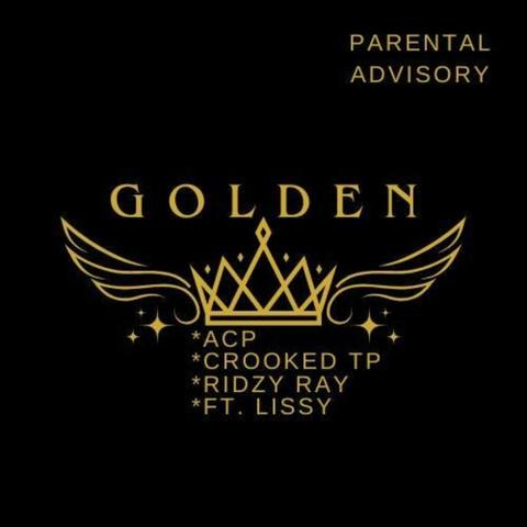 Golden (feat. Crooked TP, Ridzyray & Lissy)