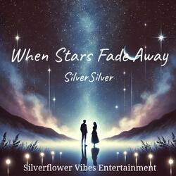 When Stars Fade Away