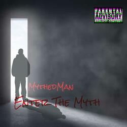 Enter The Myth