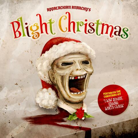 Appalachian Anarchy's Blight Christmas