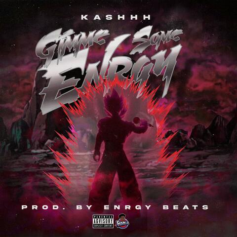 Gimme Some Enrgy (Deluxe)