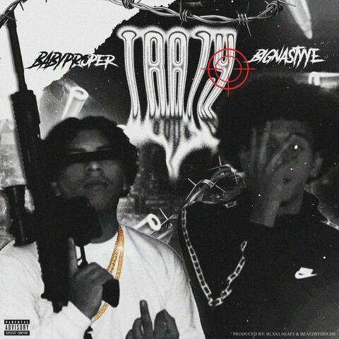 TRAZY (feat. Babyproper, Bignastyye & Beatzbyddude)