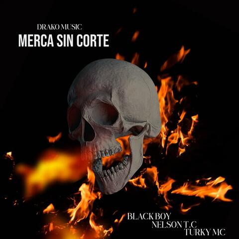 MERCA SIN CORTE (feat. Nelson T.C & Black Boy)