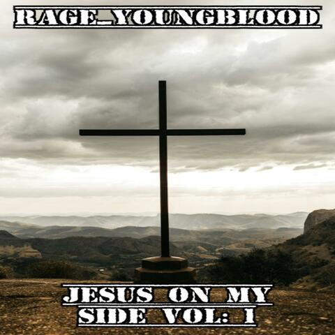 Jesus on my side Vol: 1