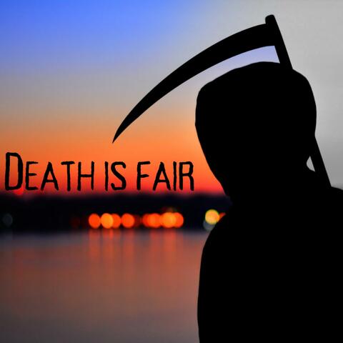 Death is fair