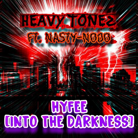 HYFEE (INTO THE DARKNESS) (feat. Nasty Nodo)