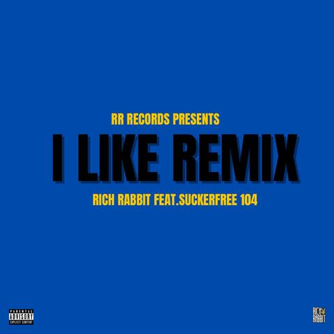 I Like (feat. SuckerFree104) [Remix]