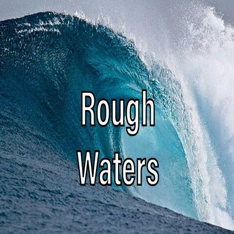 Rough Waters (ONE)