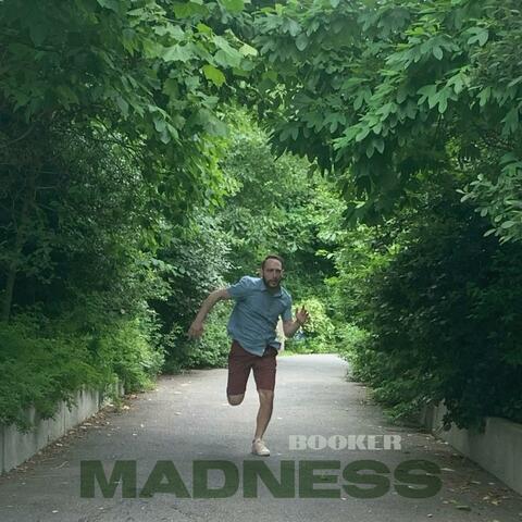 Madness