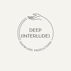 Deep (Interlude)