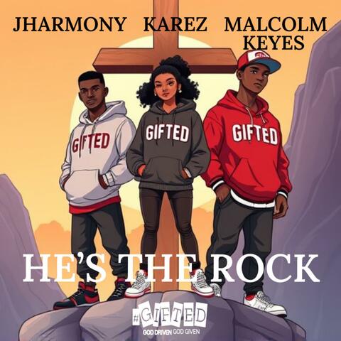 He's The Rock (feat. KAREZ & Malcolm Keyes)