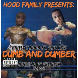 Dumb And Dumber (Diss) Quilly & OT The Real (feat. Shiz Kiss)