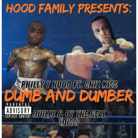 Dumb And Dumber (Diss) Quilly & OT The Real (feat. Shiz Kiss)