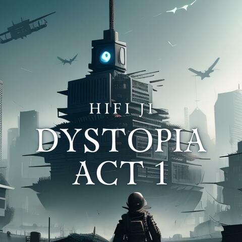 Dystopia Act 1