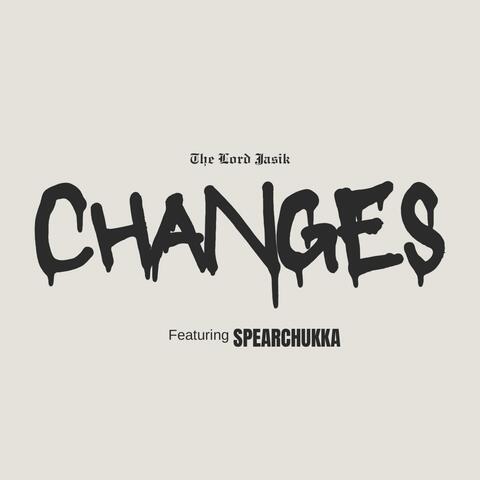 Changes (feat. SpearChukka)