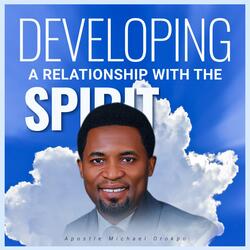 Developing a Relationship with the Spirit through Sacrifice