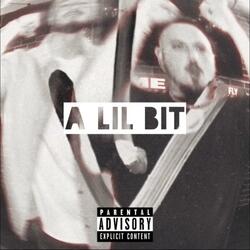 A Lil Bit (feat. BoyGenius)