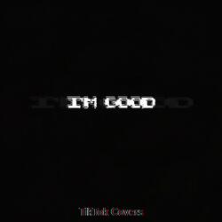 I'm Good