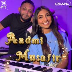 Aadmi Musafir (feat. Jo'E)