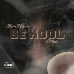 Be Kool (feat. Kacie Hoffman)